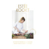 Estée kookt: De nieuwe Nederlandse keuken- Stoer, puur, passievol