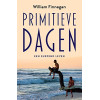 Primitieve Dagen: Een Surfend Leven (Dutch Edition)