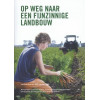 Op weg naar fijnzinnige landbouw