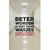 Beter worden is niet voor watjes (Dutch Edition)