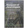 Meegaan of dwarsliggen: veranderinzichten en veranderinstrumenten voor managers en medewerkers