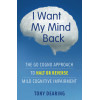 I Want My Mind Back: The Go Cogno Approach to Halt or Reverse Mild Cognitive Impairment