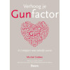Verhoog je gunfactor: in 7 stappen naar zakelijk succes (Dutch Edition)