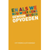 En als we nou gewoon eens gingen opvoeden (Dutch E