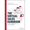 The Virtual Sales Handbook: A Hands-on Approach to Engaging Customers