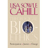 Theological Bioethics: Participation, Justice, and Change (Moral Traditions)