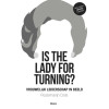 Is the lady for turning?: vrouwelijk leiderschap in beeld
