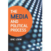 The Media and Political Process