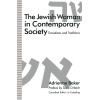 The Jewish Woman in Contemporary Society: Transitions and Traditions