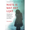 Niets is wat het lijkt: belevenissen van een klinisch psycholoog (Dutch Edition)