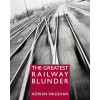 The Greatest Railway Blunder