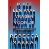 Ik heb een paar vragen voor je