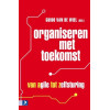 Organiseren met toekomst: van Agile tot zelfsturing