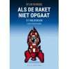 Als de raket niet opgaat