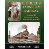 The Hull & Barnsley Railway Vol. 2: Expansion, Pride, Prosperity, Eclipse