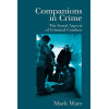 Companions in Crime: The Social Aspects of Criminal Conduct (Cambridge Studies in Criminology)