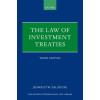 The Law of Investment Treaties (Oxford International Law Library)