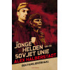 De jonge helden van de Sovjet-Unie: een confrontatie met het verleden