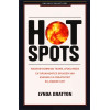 Hot Spots: waarom sommige teams, afdelingen en organisaties bruisen van energie en creativiteit en anderen niet
