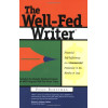 The Well-Fed Writer: Financial Self-Sufficiency as a Commercial Freelancer in Six Months or Less