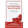 De strategie van de beer: bewaar je kalmte, versterk je kracht (Business Bibliotheek)