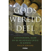Gods werelddeel: christendom, islam en de religieuze crisis in Europa