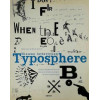 Typosphere: nieuwe beeldbepalende letterontwerpen : uitgebreid bronnenboek met nieuwe lettertypen voor de grafisch ontwerper