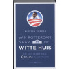Van Rotterdam naar het Witte Huis: in het hart van Obama's campagne