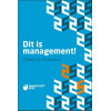 Dit is management!: 25 jaar in 10 thema's