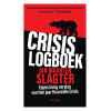 Crisislogboek: Eigenzinnig verslag van tien jaar financiële crisis (Dutch Edition)