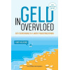 Geld in overvloed: over crowdfunding en 11 andere financieringsvormen (Dutch Edition)