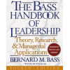 The Bass Handbook of Leadership: Theory, Research, and Managerial Applications