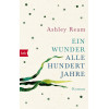 Ein Wunder alle hundert Jahre: Roman