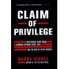 Claim of Privilege: A Mysterious Plane Crash, a Landmark Supreme Court Case, and the Rise of State Secrets