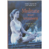 Meditatie voor vrouwen: ontdek de rust in jezelf