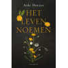 Het leven noemen: roman