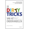 De dirty tricks van het onderhandelen: ontdek de regels van het spel en verbeter je machtspositie