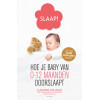 Slaap!: hoe je baby van 0-12 maanden doorslaapt