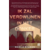 Ik zal verdwijnen in het donker