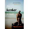 Als kanker je raakt (Dutch Edition)