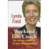 Weekend Life Coach: hoe realiseer je in 48 uur het leven dat je graag wilt?