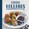 Lekker Hollands: verrasende gerechten van eigen bodem