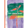 Een nieuw leven: Gedachten over christelijke ethiek