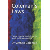 Coleman's Laws: Twelve essential medical secrets which could save your life