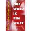 Hoe word ik een schat