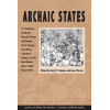 Archaic States (School for Advanced Research Advanced Seminar Series)