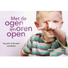 Met de ogen en oren open: Als gezin Gods stem ontdekken