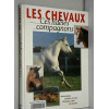 LES CHEVAUX Ces fidèles compagnons