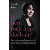 Jij bent toch mijn dochter?: Een jonge psycholoog strijdt voor mensen met dementie (Dutch Edition)