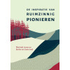 De inspiratie van ruimzinnig pionieren